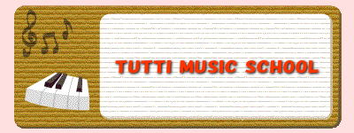            TUTTI MUSIC SCHOOL